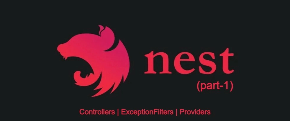 Nestjs🐺⚡ | The framework of Nodejs (Part-1) | Controllers, ExceptionFilters, Providers